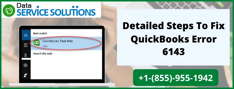 Detailed Steps To Fix QuickBooks Error 6143