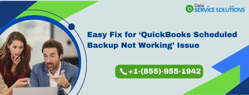 Easy Fix for ‘QuickBooks Scheduled Backup Not Working’ Issue