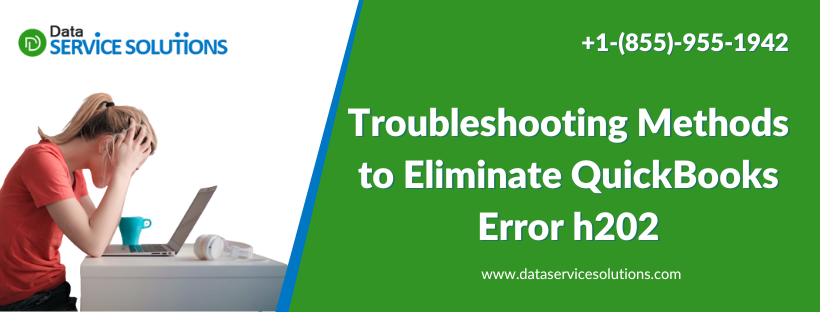Troubleshooting Methods to Eliminate QuickBooks Error h202