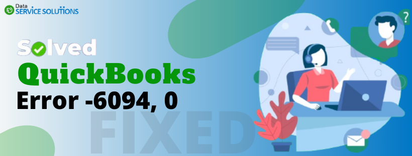 QuickBooks Error -6094, 0