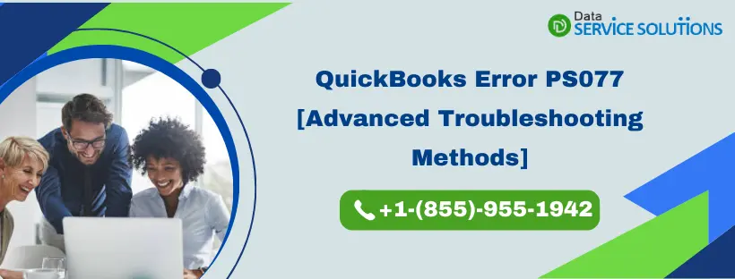 QuickBooks Error PS077 Advance Troubleshooting Methods