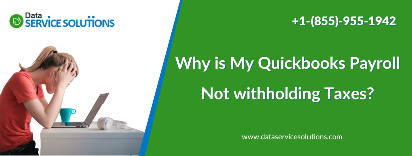 Quickbooks Payroll Not withholding Taxes