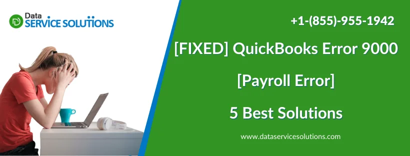 [FIXED] QuickBooks Error 9000 [Payroll Error] - 5 Best Solutions