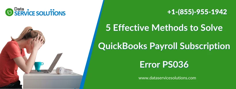 5 Effective Methods to Solve QuickBooks Payroll Subscription Error PS036