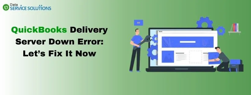 resolve quickbooks delivery server down error