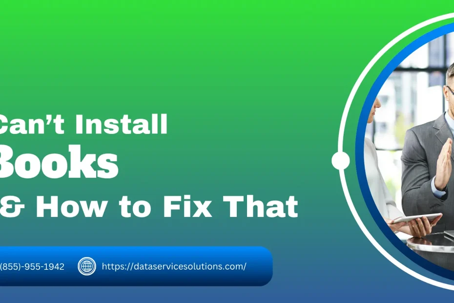 Can’t Install QuickBooks Desktop