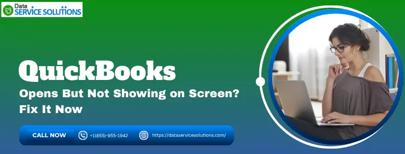 QuickBooks Open But Not Showing