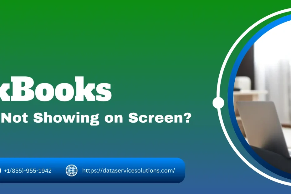 QuickBooks Open But Not Showing